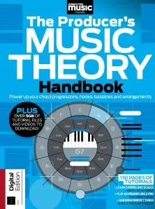 Computer Music Presents - The Producer’s Music Theory Handbook - 4th Edition - 3 February 2022