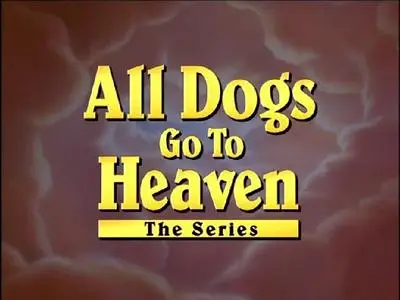 All Dogs Go to Heaven: The Series (1998) [Season 3]