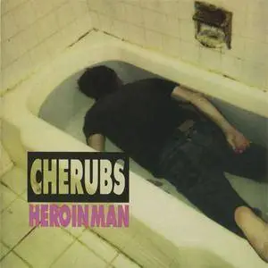 Cherubs - Heroin Man (1994) {Trance Syndicate} **[RE-UP]**