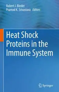 Heat Shock Proteins in the Immune System