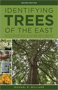 Identifying Trees of the East: An All-Season Guide to Eastern North America, 2nd Edition