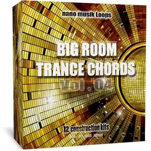 Nano Musik Loops Big Room Trance Chords Vol 4 (WAV MIDI AiFF) | 389MB
