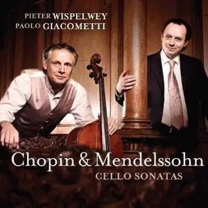 Chopin, Mendelssohn: Cello Sonatas - Wispelwey, Giacometti (2012)