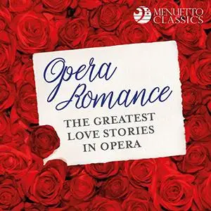 VA - Opera Romance: The Greatest Love Stories in Opera (2019)