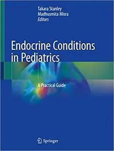 Endocrine Conditions in Pediatrics: A Practical Guide