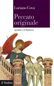 Luciano Cova - Peccato originale. Agostino e il Medioevo