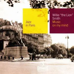 Willie "The Lion" Smith - Music On My Mind (1966) [Reissue 2001]