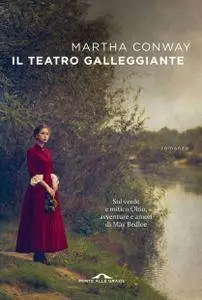 Martha Conway - Il teatro galleggiante