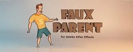 Aescripts Faux Parent v1.1 for After Effects (WIN MAC)