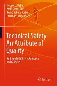 Technical Safety – An Attribute of Quality: An Interdisciplinary Approach and Guideline