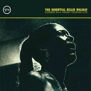 Billie Holiday - The Essential Billie Holiday: Carnegie Hall Concert Recorded Live (1961/2015) [Official 24-bit/192kHz]