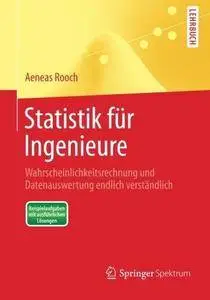 Statistik Fur Ingenieure: Wahrscheinlichkeitsrechnung Und Datenauswertung Endlich Verstandlich (Repost)