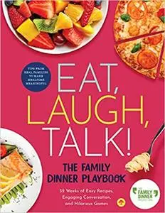 Eat, Laugh, Talk: The Family Dinner Playbook