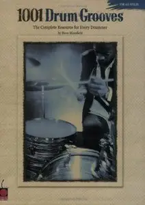 1001 Drum Grooves: The Complete Resource for Every Drummer
