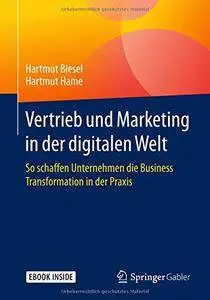 Vertrieb und Marketing in der digitalen Welt: So schaffen Unternehmen die Business Transformation in der Praxis
