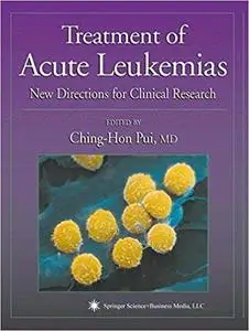 Treatment of Acute Leukemias: New Directions for Clinical Research (Repost)