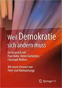 Weil Demokratie sich ändern muss: Im Gespräch mit Paul Nolte, Helen Darbishire, Christoph Möllers