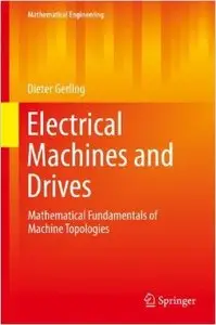 Electrical Machines: Mathematical Fundamentals of Machine Topologies (Repost)