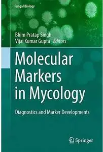 Molecular Markers in Mycology: Diagnostics and Marker Developments [Repost]