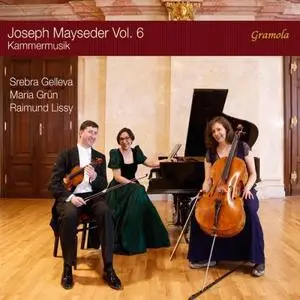 Maria Grun, Raimund Lissy and Srebra Gelleva - Mayseder: Kammermusik, Vol. 6 (2020)
