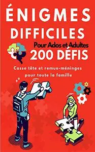 Enigmes difficiles pour ados et adultes