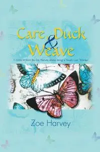 «Care, Duck & Weave» by Zoe Harvey