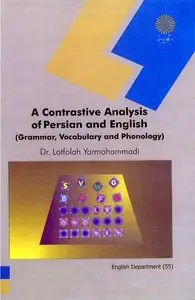 A Contrastive Analysis of Persian and English (Grammar,Vocabulary and Phonology)