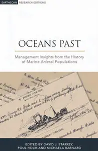 Oceans Past: Management Insights from the History of Marine Animal Populations