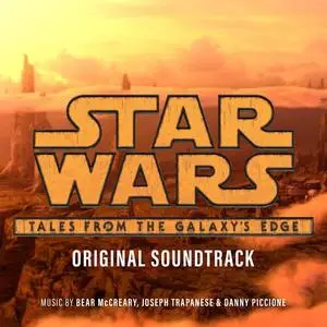 Bear McCreary - Star Wars: Tales from the Galaxy's Edge (Original Soundtrack) (2021)