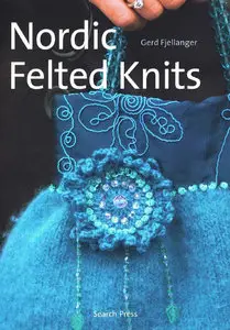 Nordic Felted Knits (Repost)