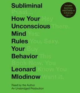 Subliminal: How Your Unconscious Mind Rules Your Behavior [Audiobook]