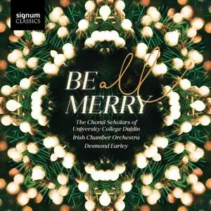 The Choral Scholars of University College Dublin - Be All Merry (2020) [Official Digital Download 24/96]