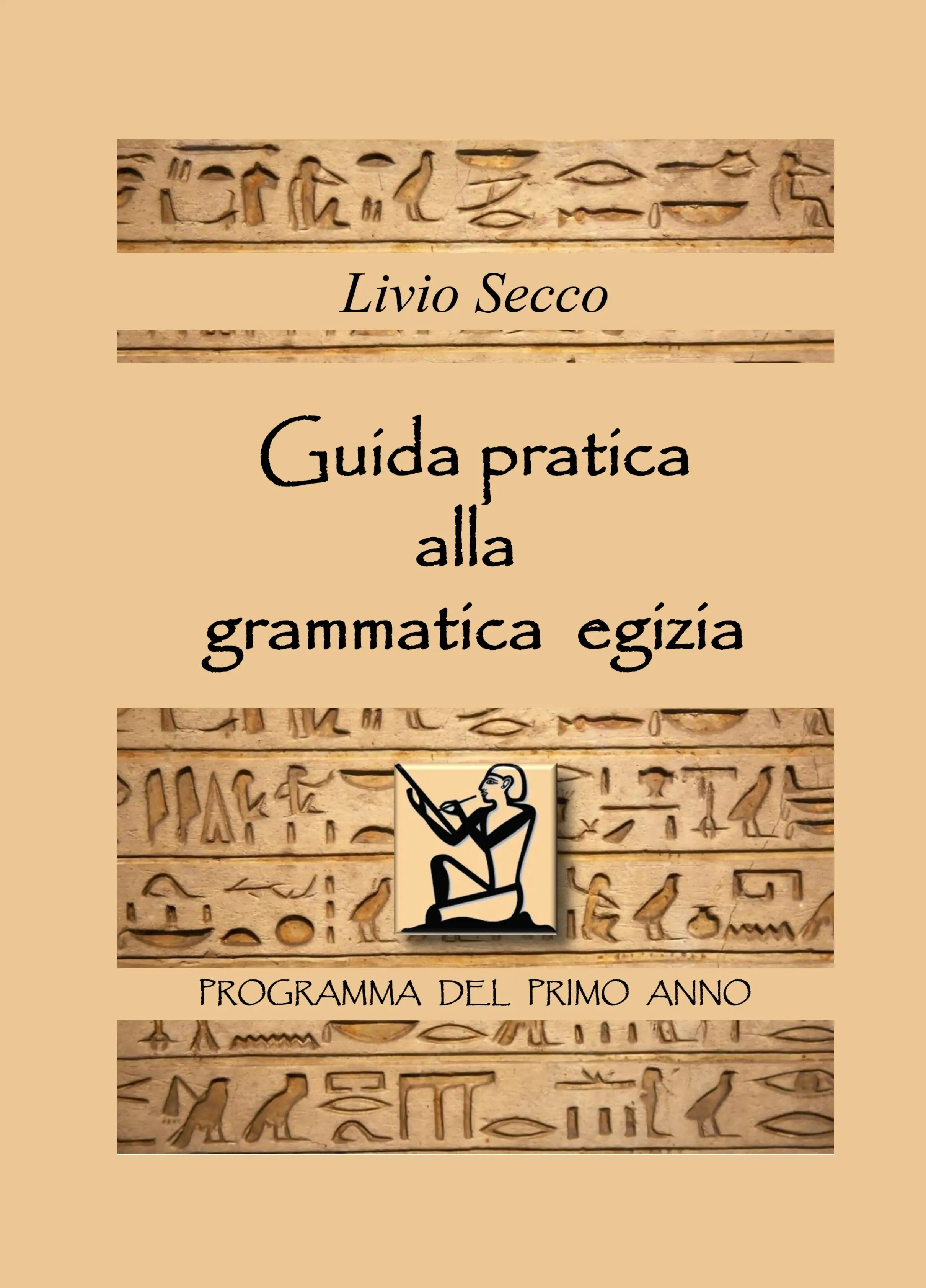 GUIDA PRATICA ALLA GRAMMATICA EGIZIA