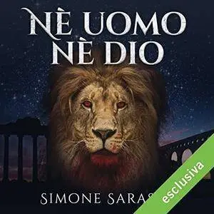 Simone Sarasso - Né uomo né Dio [Audiobook]