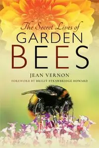 The Secret Lives of Garden Bees