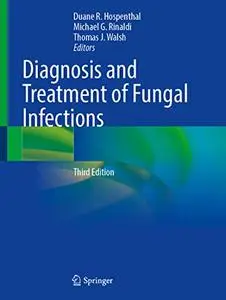 Diagnosis and Treatment of Fungal Infections, Third Edition