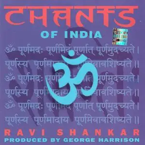 Ravi Shankar & George Harrison - Chants Of India (1997) {Angel--EMI-Virgin India 7243 855948 23}