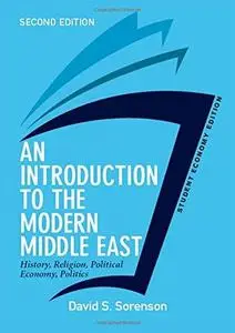 An Introduction to the Modern Middle East, Student Economy Edition: History, Religion, Political Economy, Politics