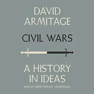 Civil Wars: A History in Ideas [Audiobook]