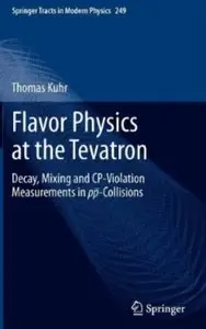 Flavor Physics at the Tevatron: Decay, Mixing and CP-Violation Measurements in pp-Collisions [Repost]