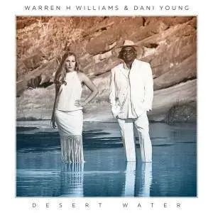 Dani Young and Warren H Williams - Desert Water (2016)
