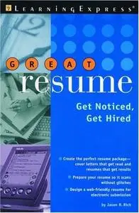 GREAT RESUME! : Get Noticed, Get Hired!