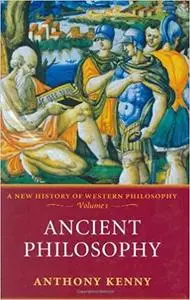 Ancient Philosophy: A New History of Western Philosophy