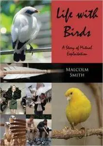 Life with Birds: A Story of Mutual Exploitation
