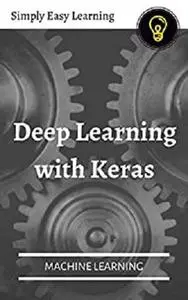 Deep Learning with Keras: Machine Learning