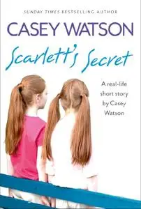 Scarlett's Secret: A real-life short story