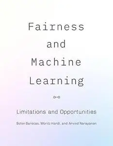 Fairness and Machine Learning: Limitations and Opportunities