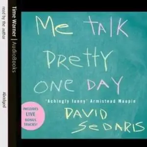 «Me Talk Pretty One Day» by David Sedaris