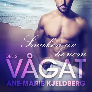 «Vågat 2: Smaken av honom» by Ane-Marie Kjeldberg Klahn,Ane-Marie Kjeldberg