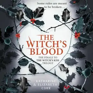 «The Witch’s Blood» by Elizabeth Corr,Katharine Corr
